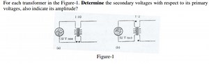 For each transformer in the Figure-1. Determine the secondary v... | Filo