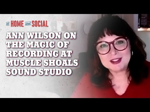 Heart's Ann Wilson Talks About the Magic of Recording at Muscle Shoals | At Home and Social