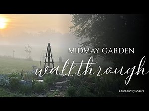 A mid-May garden tour (my first ever on Youtube!)