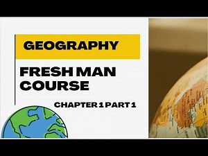 Geography Chapter 1 Part 1 : Freshman Course / in amharic / university course