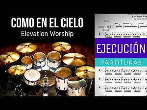 🥁 Como En El Cielo | Here As Is Heaven - Elevation Worship - Batería | Drums - 🔥 Partituras 🔥