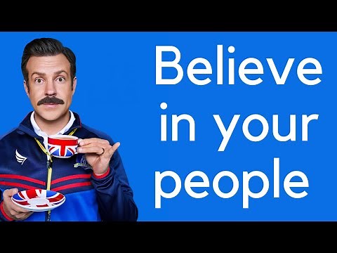 Leadership Lessons from Ted Lasso | Take time to develop your people