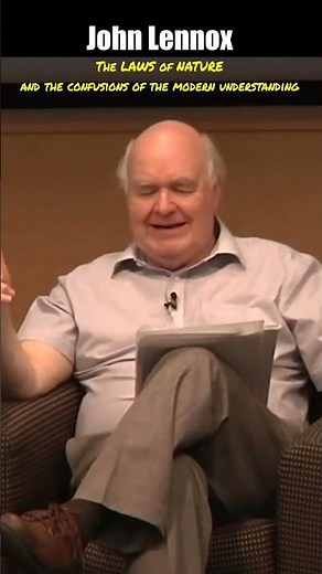 John Lennox on GRAVITY and the Laws of Nature