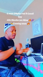 G man $Mpho rod ft Gondi boy Title : Munhu wa mina Coming soon 🔥 🔥🔥🔥🎶🎶🎶 | Gondi Boy Lowo Duma