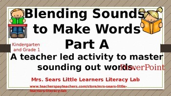 Blending Sounds To Make Words PowerPoint Practice Part A