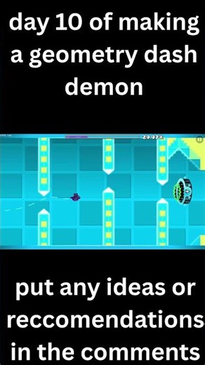 day 10 of making a geometry dash demon #geometrydash #building #demon