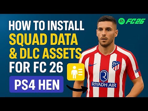 How to Install Squad Data & DLC Assets for FC 26 (PS4 HEN) – Make Your Game 100% Realistic!