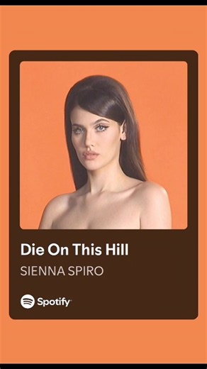Die On This Hill lyrics — Sienna Spiro Track 4