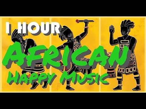1 HOUR African Happy Music