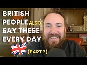 16 more British English Phrases you NEED to Know!