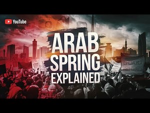 আরব বসন্ত | Arab Spring Explained: Tunisia, Egypt, Libya Uprisings & Impact on Today’s Middle East.