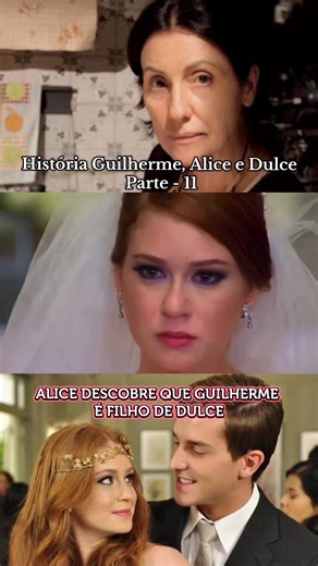 Parte 11| História Guilherme, Alice e Dulce #foryou #casamento #globoplay #mordeeassopra #fyp