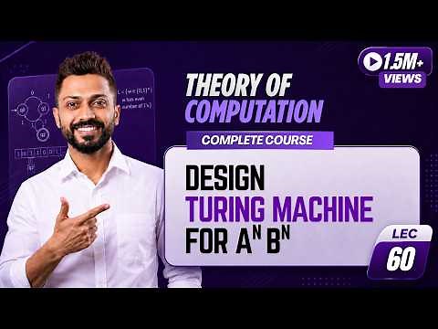 Lec-60: Turing Machine for a^nb^n | Design Turing Machine