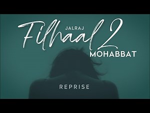 Filhaal2 Mohabbat (Reprise) | JalRaj | BPraak | Jaani | Latest Hindi Cover 2021