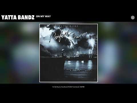 Yatta Bandz - On My Way (Official Audio)