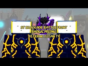 Blockade Battlefront | Alterne Titan Tv Showcase