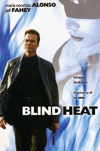 Blind Heat (2002) - Movie