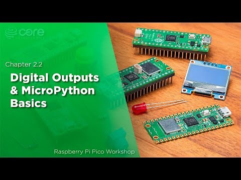 Digital Outputs & MicroPython Basics | Raspberry Pi Pico Workshop: Chapter 2.2