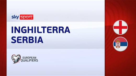 Inghilterra-Serbia 2-0: gol e highlights