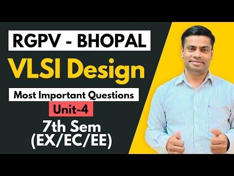 VLSI Design [ Unit 4 ] Most Important Question for RGPV Btech [ EX / EC / EE ] 7th Sem 4th year