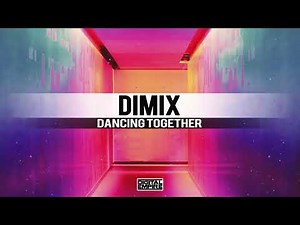 DIMIX - Dancing Together (Original Mix)