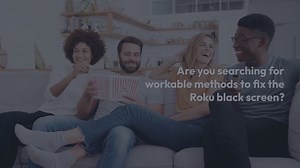 Roku Airplay Not Working Black Screen-7 Effective Tips