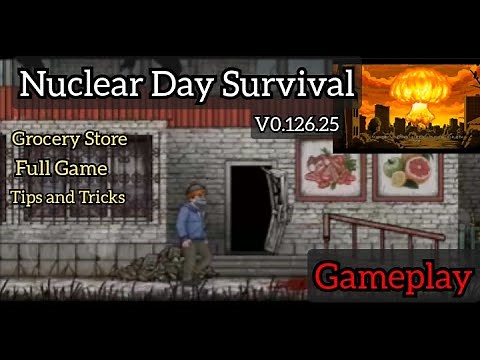Nuclear Day Survival - Grocery Store - GamePlay