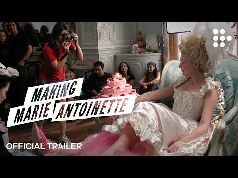 MAKING MARIE ANTOINETTE | Official Trailer | In Select Theaters Oct 23 & On MUBI November 6