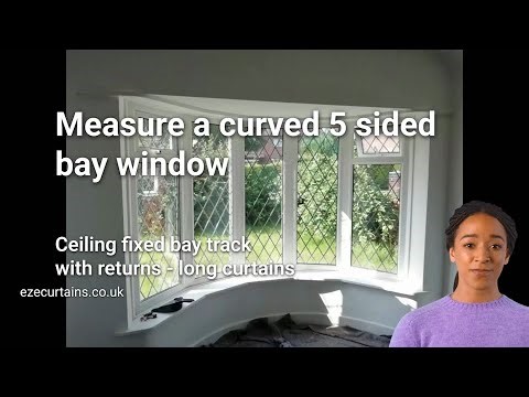 Measure a curved 5 sided bay window