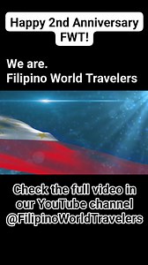 Filipino World Travelers (FWT) Anthem 2nd Anniversary Celebration #FilipinoWorldTravelers #wearefwt #filipinoglobalexplorers Filipino World Travelers | Filipino World Travelers