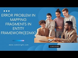 Error Problem in mapping fragments in Entity Framework(edmx)