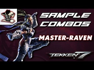 Tekken 7: Master Raven - Staple Combos