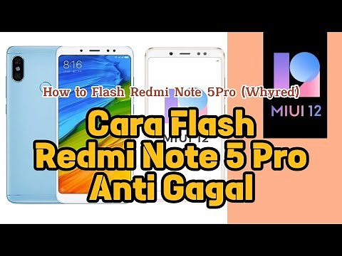 How to Flash Redmi Note 5 Pro / Redmi 5 Pro (Whyred) to Fix Bootloop or Stuck on Logo
