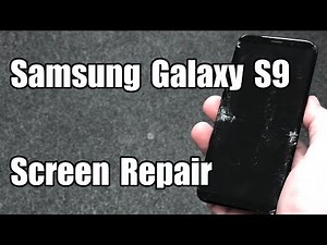 Samsung galaxy s9 lcd screen repair start to finish