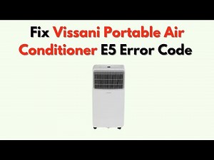Fix Vissani Portable Air Conditioner E5 Error Code – Voltage Or Communication Fault Troubleshooting