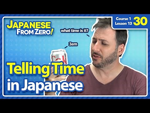 Telling Time in Japanese | Japanese From Zero! Video 30
