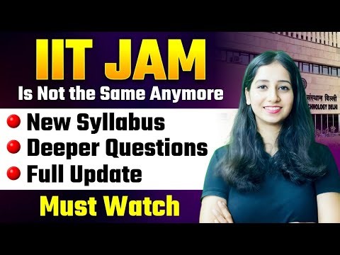 IIT JAM New Topics and Paper pattern changing? Complete Details in Video