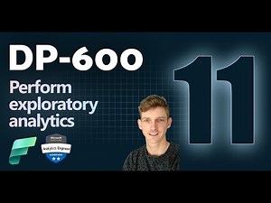 Perform exploratory analytics in Microsoft Fabric | DP-600 EXAM PREP (11 of 12)