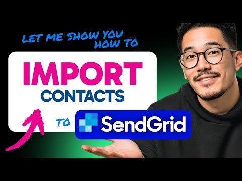 How to IMPORT CONTACTS to SendGrid (Step by Step) 2025