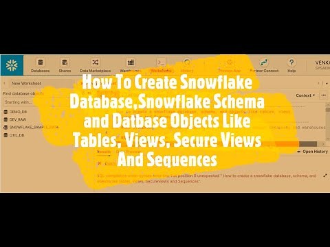 How To Create Snowflake Database, Snowflake Schema and Database Objects Like Tables And Views