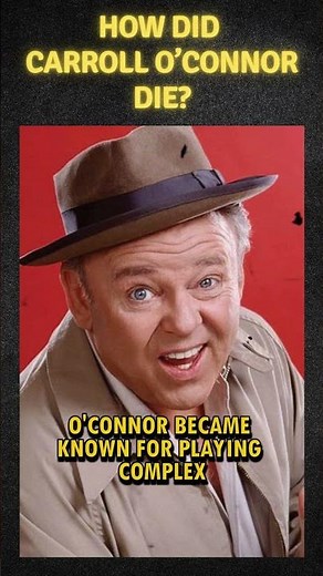 How did Carroll O'Connor die? #actor #tv #history #classictv #movie #americanactor #film #cinema