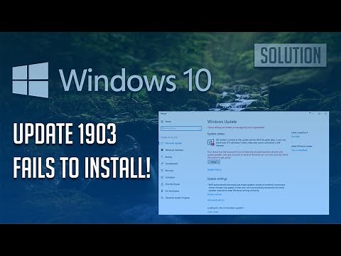 Windows 10 Update 1903 Fails to Install Solution - [Tutorial]