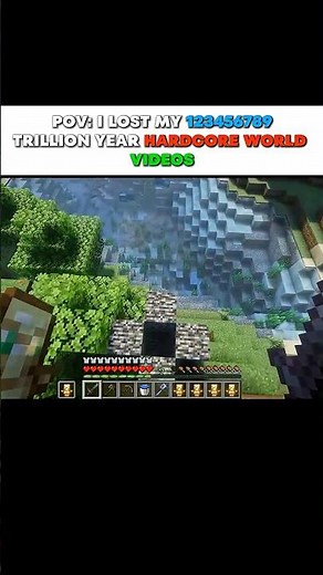 POV: I LOST MY TRILLION YEAR HARDCORE WORLD in Minecraft