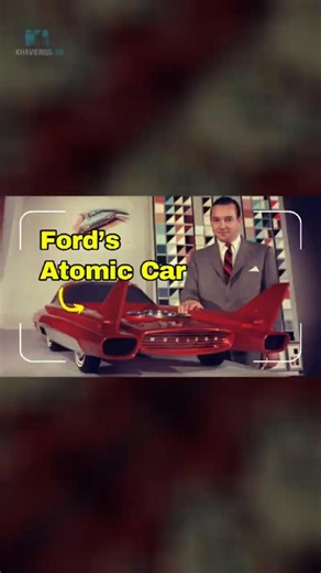 When Ford Tried to Build a Nuclear Car