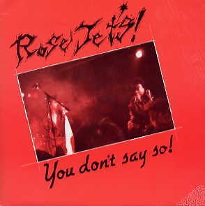 Rose Jets - You Don't Say So!