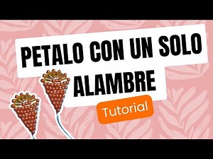 Tembleque-como hacer pétalo para flor con un solo alambre-paso a paso #perla #tembleque #tutorial