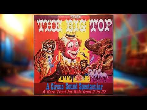 Under the Big Top - A Circus Sound Spectacular (Full Album)