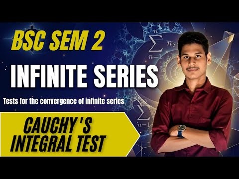 CAUCHY'S INTEGRAL TEST||INFINITE SERIES BSC SEM 2|| TEST FOR CONVERGENCE