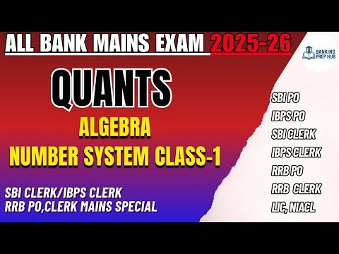 Number System Class 1 | Algebra for Bank Mains 2025 | SBI Clerk, IBPS Clerk, RRB Clerk Mains Special
