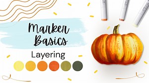 Marker Basics for Beginners: Pumpkin Sketch and Easy Layering Techniques with Alcohol Markers | Anna Ostapenko | Skillshare